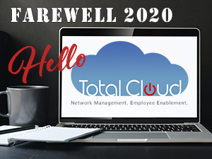 Farewell 2020 Hello Total Cloud